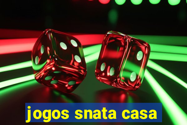 jogos snata casa