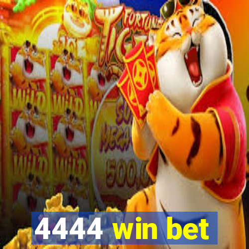 4444 win bet