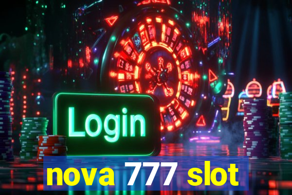 nova 777 slot