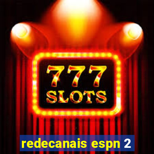 redecanais espn 2