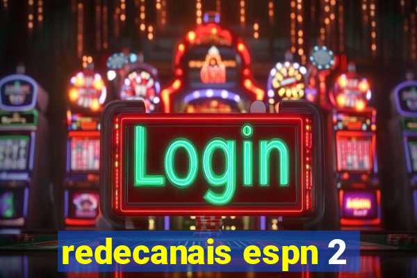 redecanais espn 2