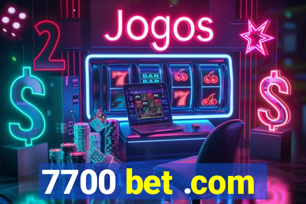 7700 bet .com