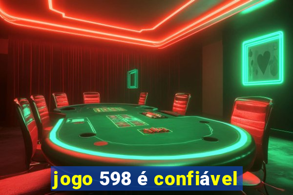 jogo 598 é confiável