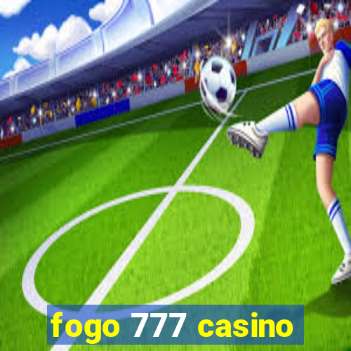 fogo 777 casino