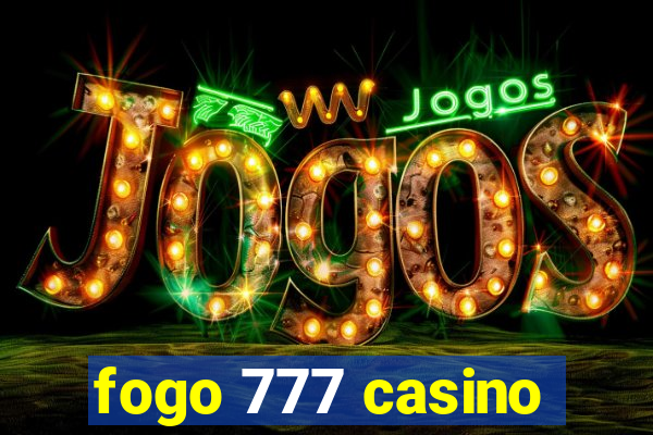 fogo 777 casino