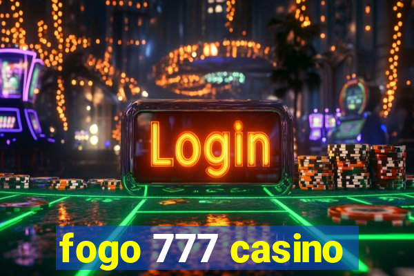 fogo 777 casino