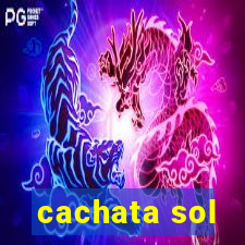 cachata sol