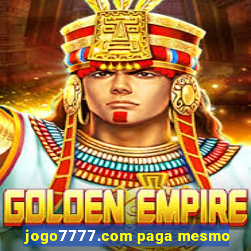 jogo7777.com paga mesmo