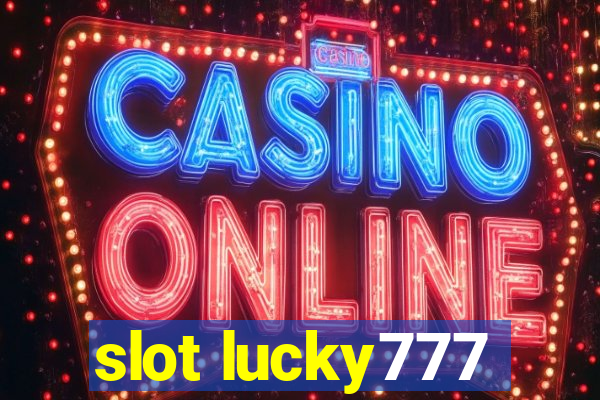 slot lucky777