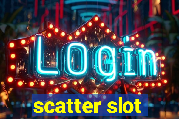 scatter slot