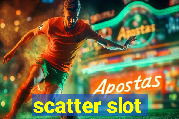 scatter slot