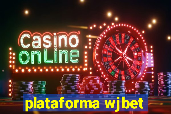 plataforma wjbet