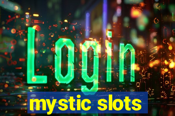 mystic slots