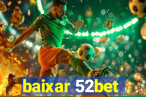 baixar 52bet