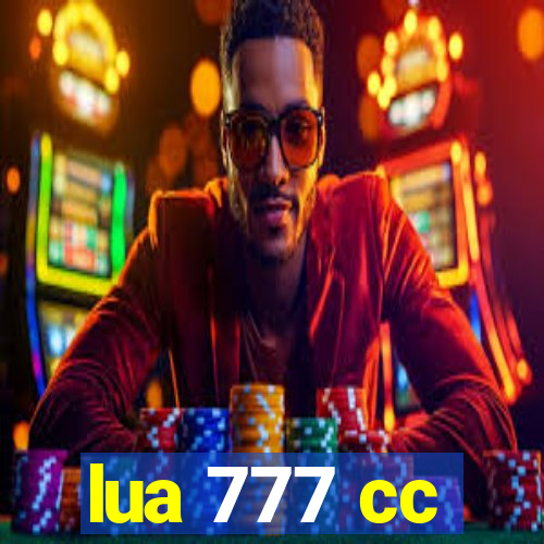 lua 777 cc