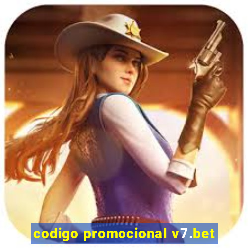 codigo promocional v7.bet