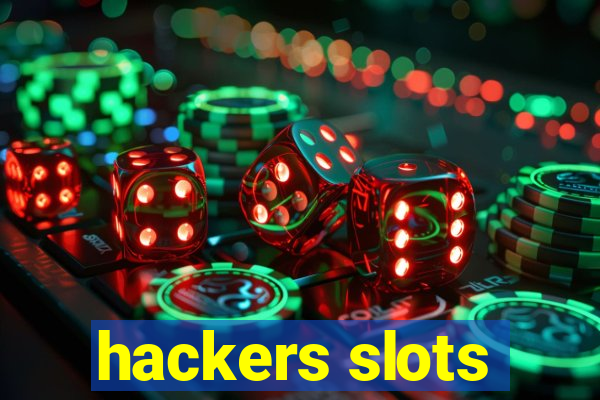 hackers slots