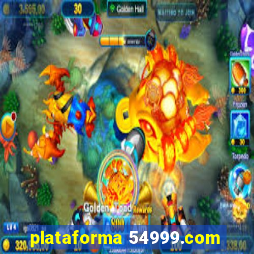 plataforma 54999.com