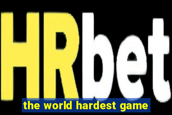 the world hardest game