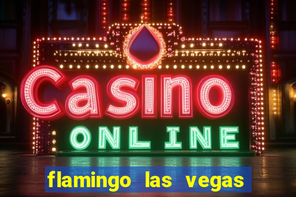 flamingo las vegas hotel casino