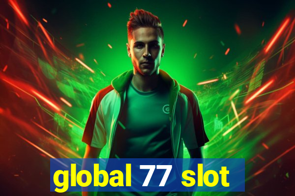 global 77 slot