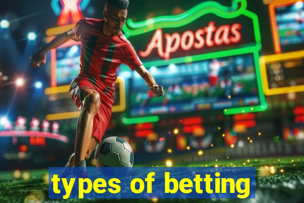 types of betting