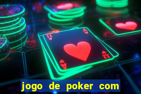 jogo de poker com dinheiro real