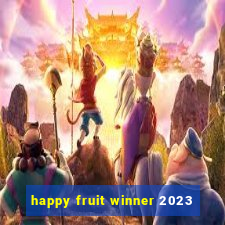 happy fruit winner 2023