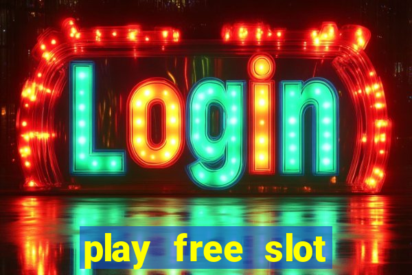 play free slot machines no downloads