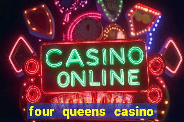 four queens casino hotel las vegas