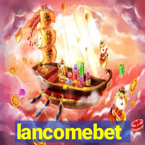 lancomebet