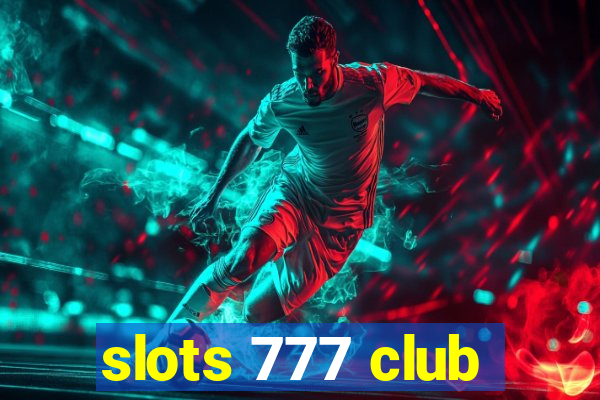 slots 777 club