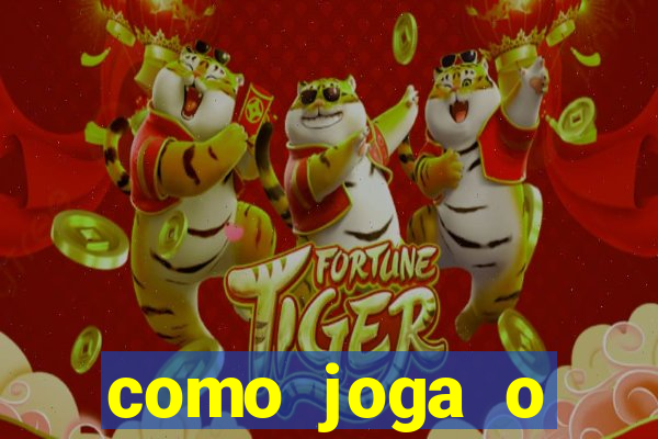 como joga o fortune tiger