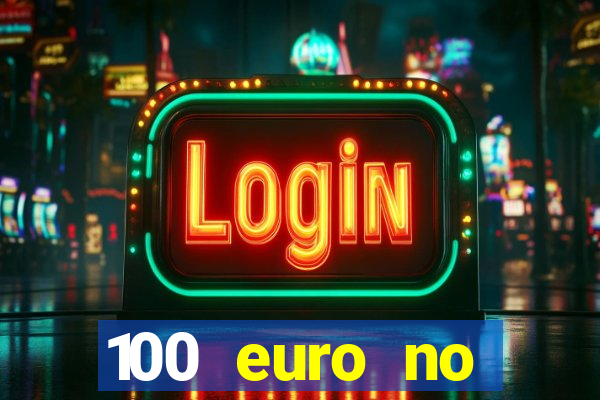 100 euro no deposit casino bonus