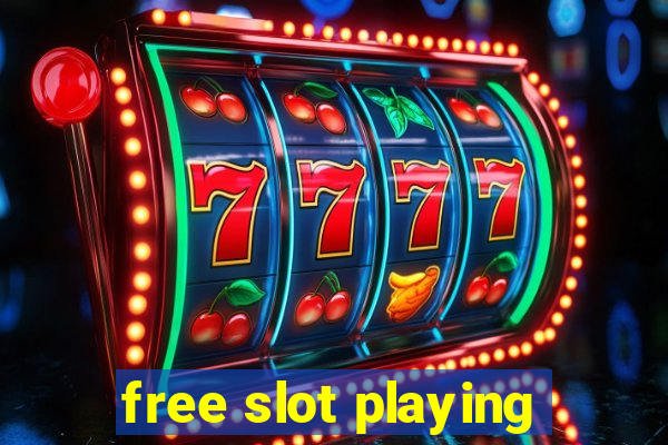 free slot playing