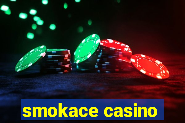 smokace casino