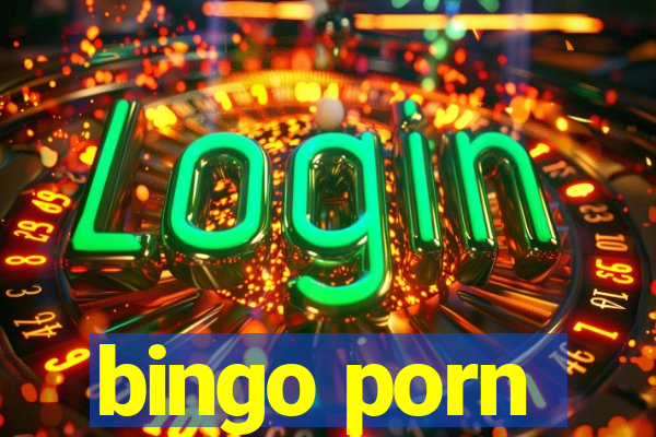 bingo porn