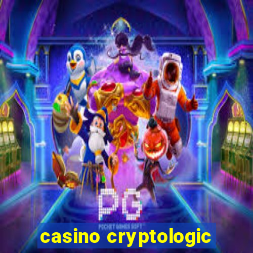 casino cryptologic