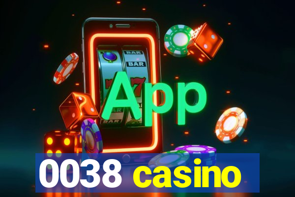 0038 casino