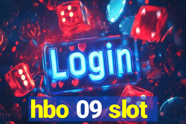 hbo 09 slot