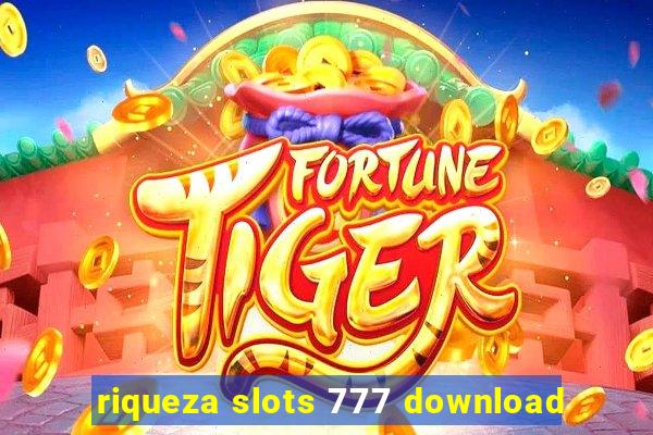 riqueza slots 777 download