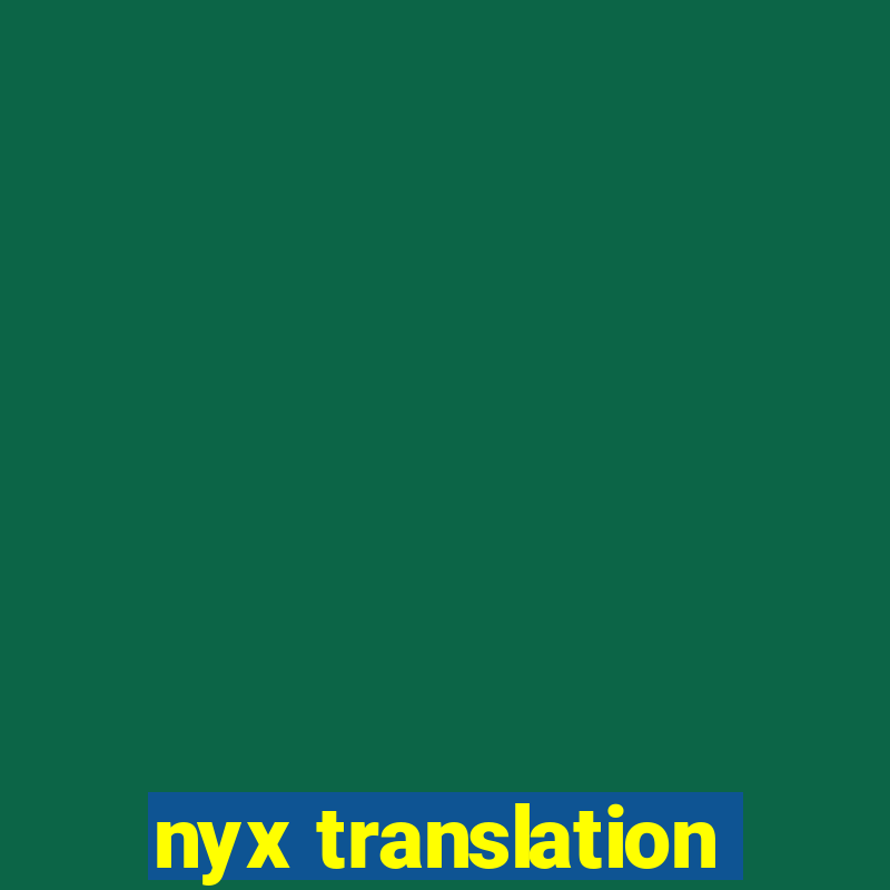 nyx translation