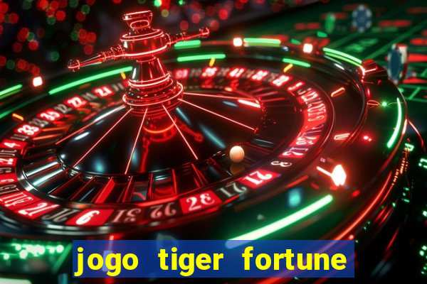 jogo tiger fortune paga mesmo