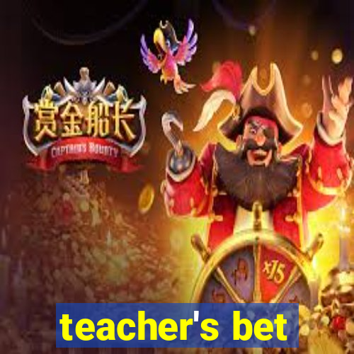 teacher's bet