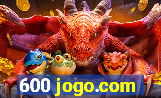 600 jogo.com