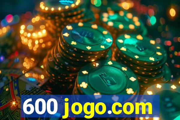 600 jogo.com