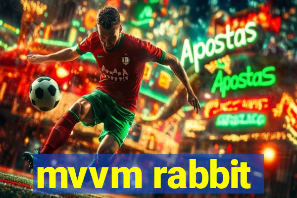 mvvm rabbit