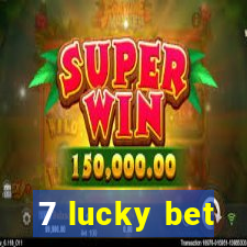 7 lucky bet