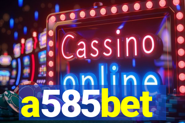 a585bet