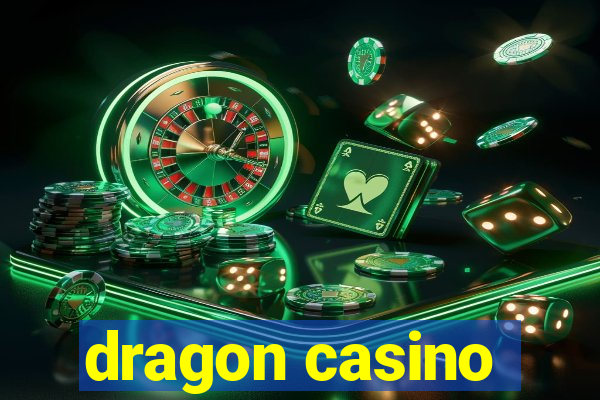 dragon casino